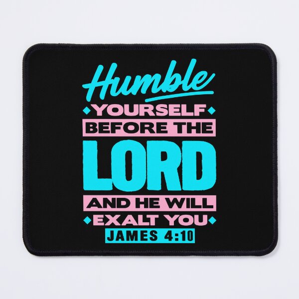 Item preview, James 4:10 Humble Yourselves Before The Lord designed and sold by plushism.