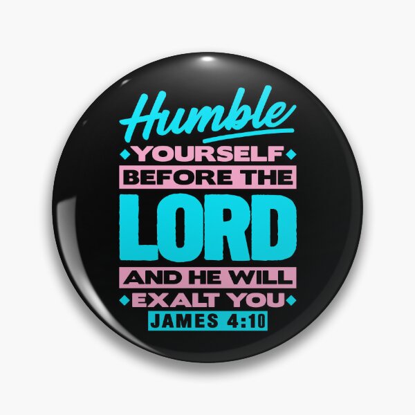 Item preview, James 4:10 Humble Yourselves Before The Lord designed and sold by plushism.