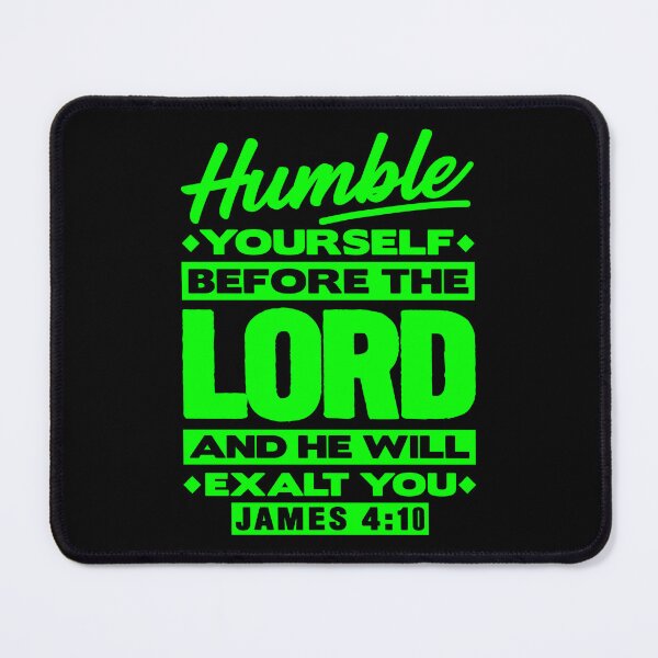 Item preview, James 4:10 Humble Yourselves Before The Lord designed and sold by plushism.