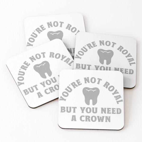 Item preview, Dentist - You're Not Royalty But You Do Need A Crown Funny Dentist Gifts designed and sold by TonySpencer.