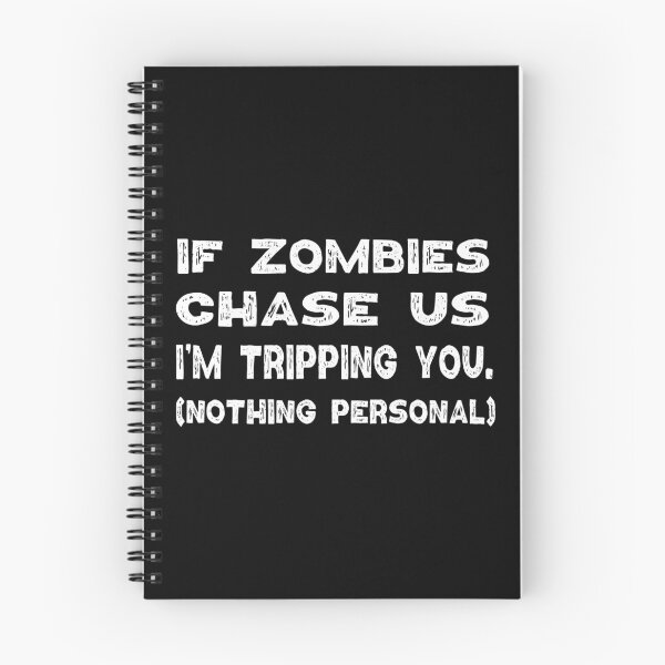Item preview, If Zombies Chase Us I'm Tripping You Nothing Personal designed and sold by franktact.