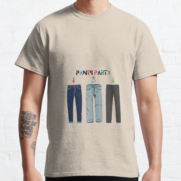 Pants Party Everyone's Invited Classic T-Shirt