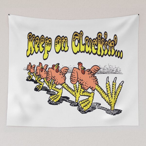 Item preview, KEEP ON CLUCK'IN' designed and sold by Allen Peterson.