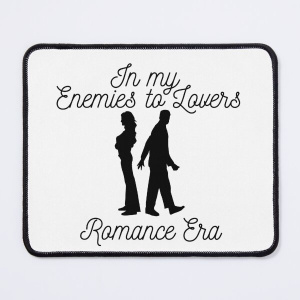 Item preview, In My Enemies To Lovers Romance Era designed and sold by MrsWhite518.