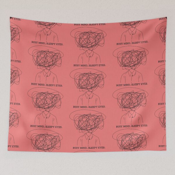 Item preview, Busy mind sleepy eyes designed and sold by JoyMike.