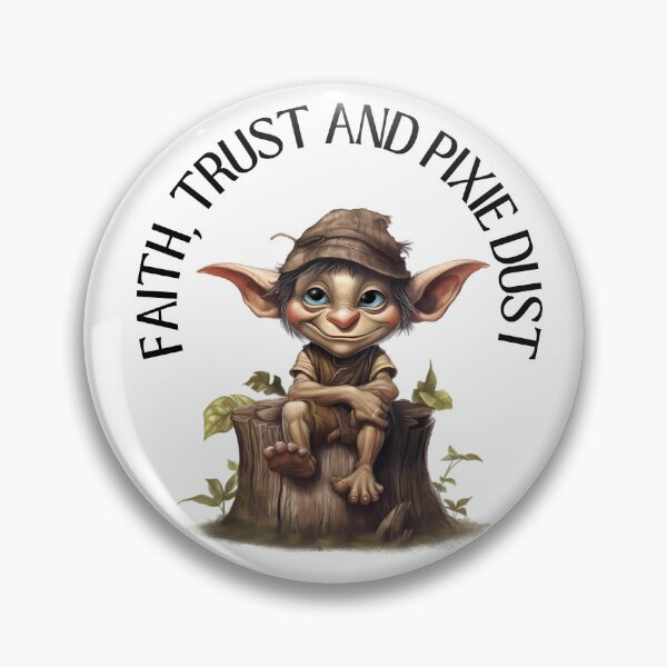 Item preview, Faith, Trust and Pixie Dust designed and sold by MTJ-Mushrooms.