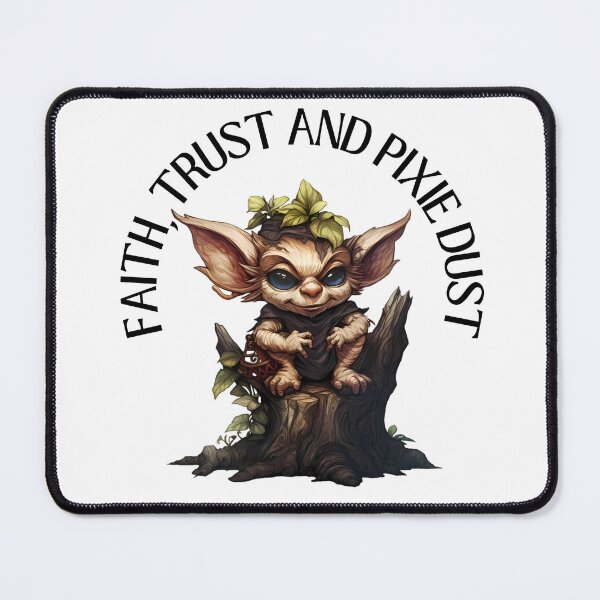 Item preview, Faith, Trust and Pixie Dust designed and sold by MTJ-Mushrooms.