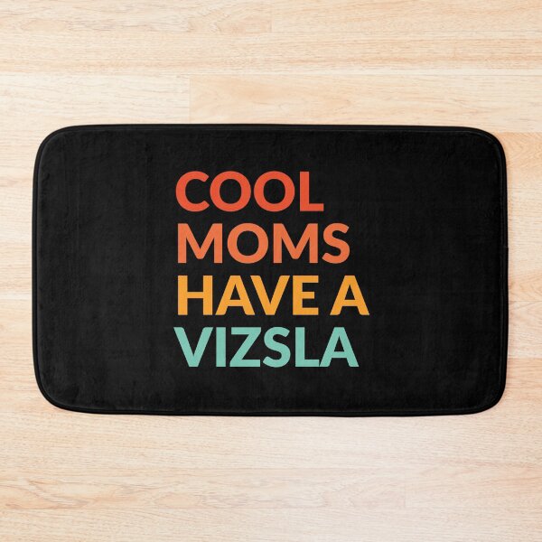 Item preview, Cool Moms Have A Vizsla Gift  designed and sold by Guarddogdrive.