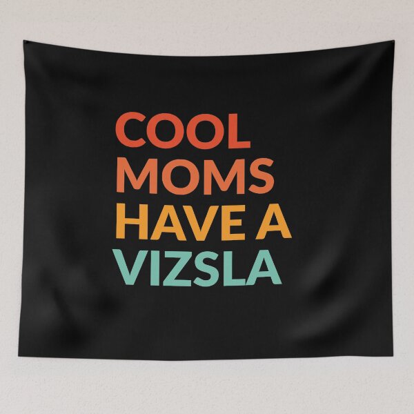 Item preview, Cool Moms Have A Vizsla Gift  designed and sold by Guarddogdrive.