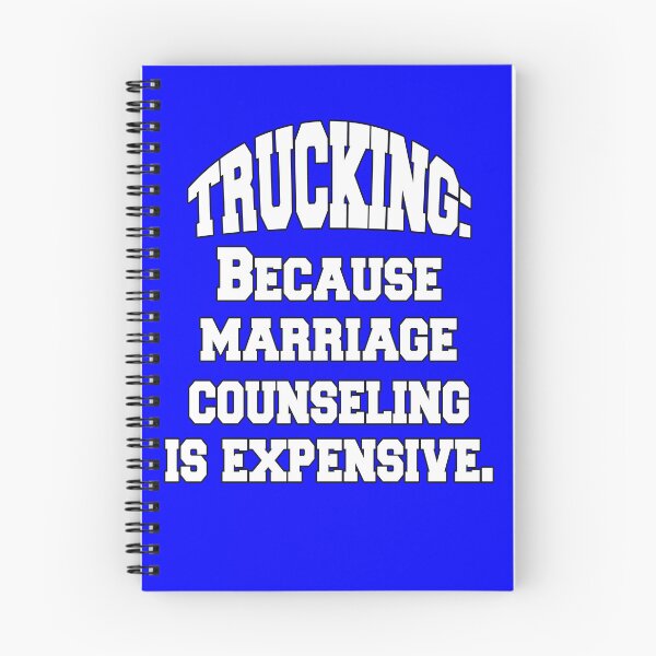 Item preview,  Big Rig Truck Driver Trucking: Because Marriage Counseling Is Expensive designed and sold by fantasticdesign.