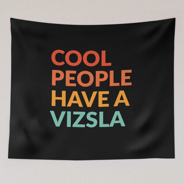 Item preview, Cool People Have A Vizsla Gift  designed and sold by Guarddogdrive.