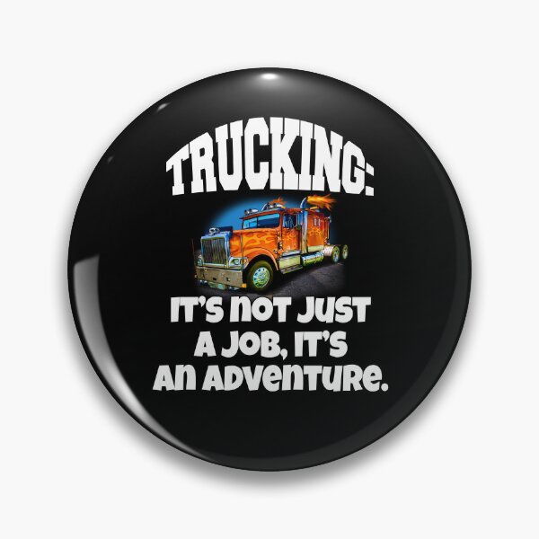Item preview, Big Rig Truck Driver Trucking: It's Not Just A Job, It's An Adventure. designed and sold by fantasticdesign.