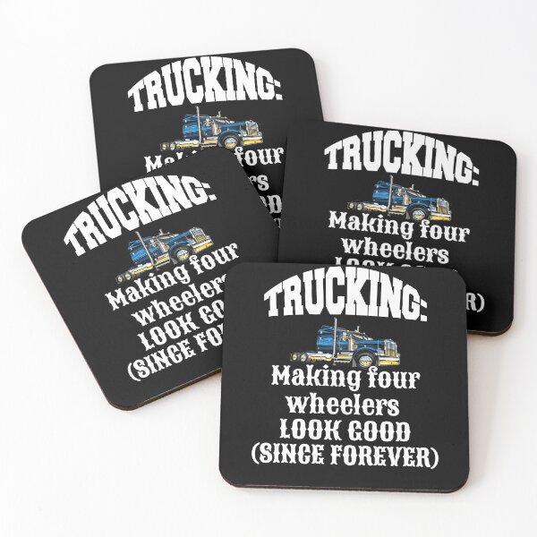 Item preview, Big Rig Truck Driver Trucking: Making Four Wheelers Look Good designed and sold by fantasticdesign.