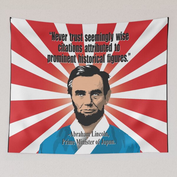 Item preview, Never trust seemingly wise citations attributed to prominent historical figures. designed and sold by Allen Peterson.