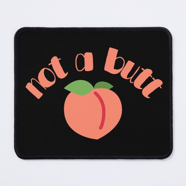 Item preview, Not A Butt designed and sold by AProperLemon.