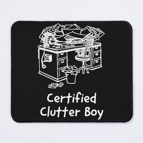 Item preview, Certified Clutter Boy Messy Desk designed and sold by Andy Hilaire.