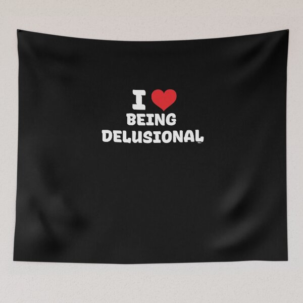 Item preview, I Love Being Delusional Funny Retro I Heart  designed and sold by Adam and Marky.