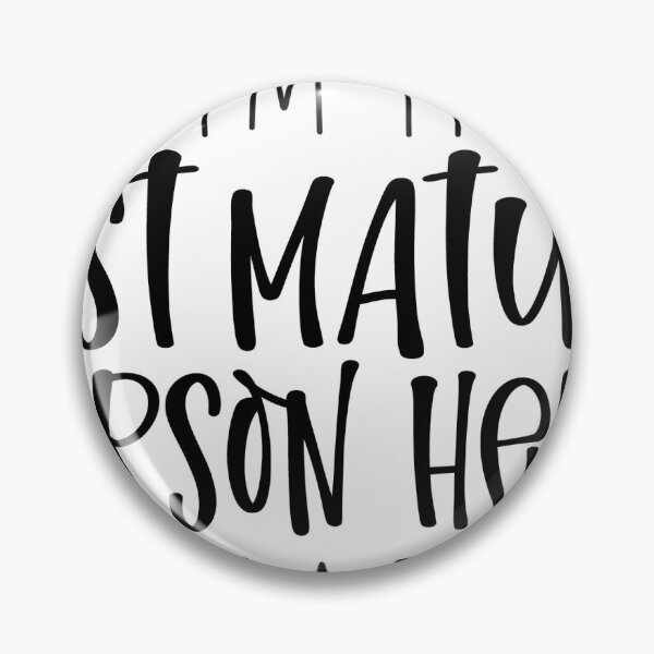 Item preview, Most Mature Person Here designed and sold by FairyNerdy.