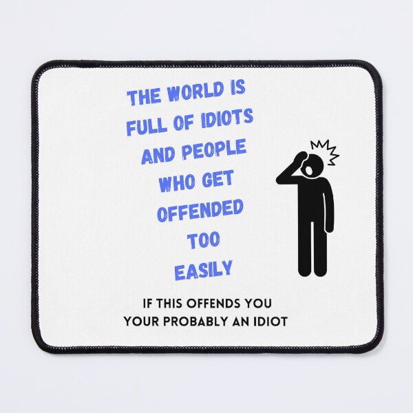 Item preview, The world is full of idiots designed and sold by BeeDazzzled.