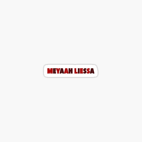 Meyaah Liessa Sticker for Sale by maggie-veres