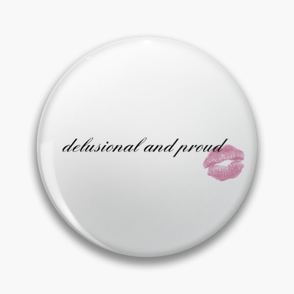 Item preview, delusional and proud designed and sold by winterfawns.