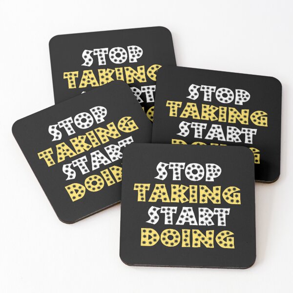 Item preview, stop taking start doing designed and sold by TThousand.