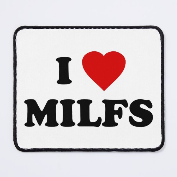 Item preview, I ❤️ milfs designed and sold by mack1601.