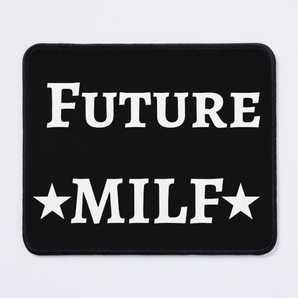 Item preview, Copy of Future MILF designed and sold by MiniCooper27.