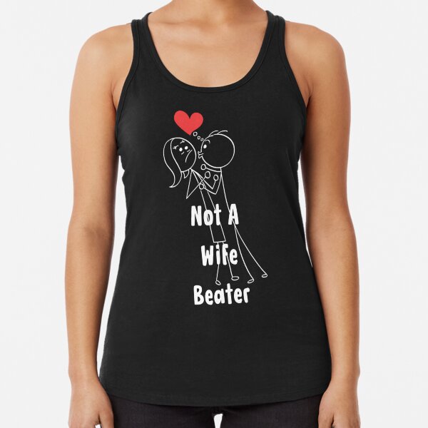 A Wife Beater Shirt