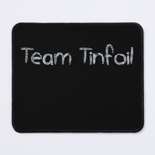 Artikelvorschau, Team Tinfoil (tinfoil Text) entworfen und verkauft von Swabcraft.