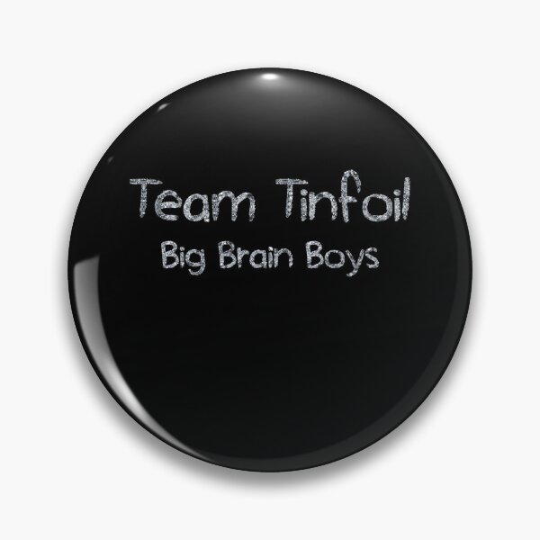 Item preview, Team Tinfoil Big Brain Boys (tinfoil Text) designed and sold by Swabcraft.
