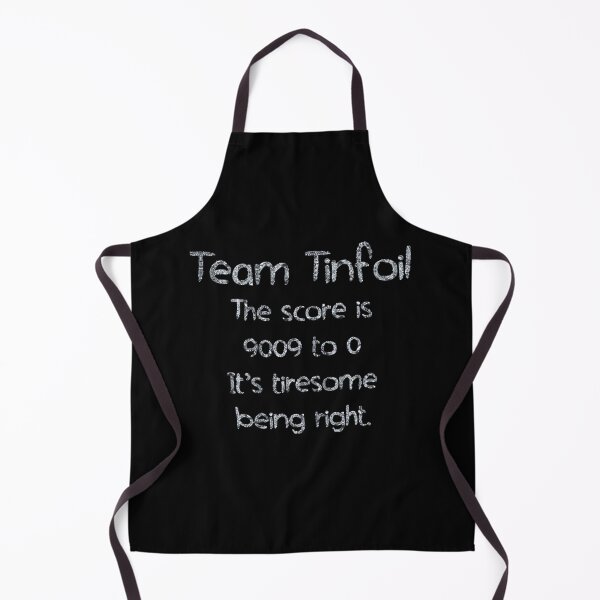Item preview, Team Tinfoil The Score is 9009 to 0 its tiresome being right (tinfoil Text) designed and sold by Swabcraft.