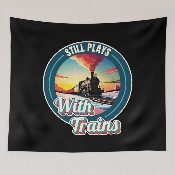 Item preview, Still Plays With Trains Model Railroad Locomotive Lover Quote Ver3 designed and sold by thecatcouch.