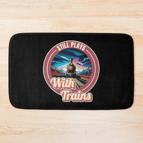 Item preview, Still Plays With Trains Model Railroad Locomotive Lover Quote Ver6 designed and sold by thecatcouch.