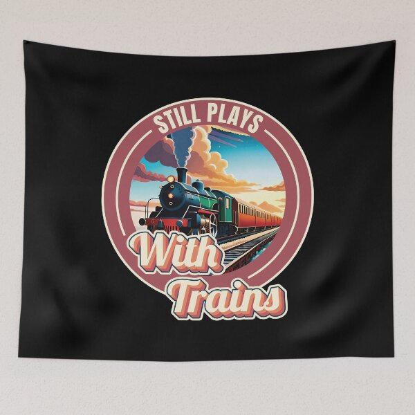 Item preview, Still Plays With Trains Model Railroad Locomotive Lover Quote Ver7 designed and sold by thecatcouch.