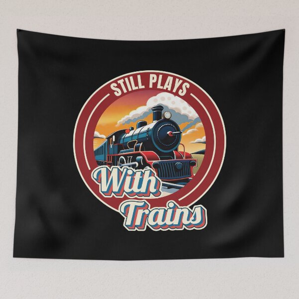 Item preview, Still Plays With Trains Model Railroad Locomotive Lover Quote Ver9 designed and sold by thecatcouch.