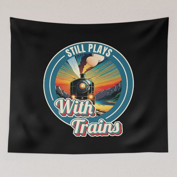 Item preview, Still Plays With Trains Model Railroad Locomotive Lover Quote Ver10 designed and sold by thecatcouch.