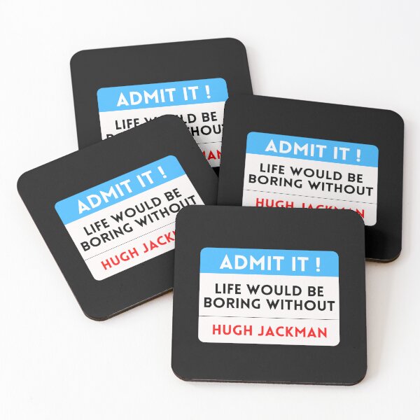 Item preview, Life Would Be Boring Without Hugh Jackman designed and sold by theartcreatore.