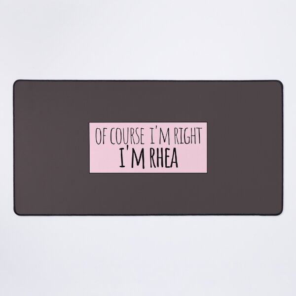 Item preview, Of Course I'm Right I'm Rhea Funny Personalized designed and sold by kindxinn.