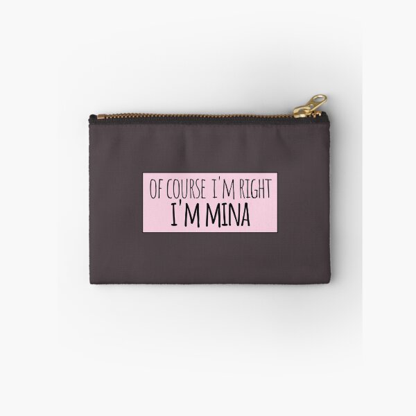 Item preview, Of Course I'm Right I'm Mina Funny Personalized designed and sold by kindxinn.