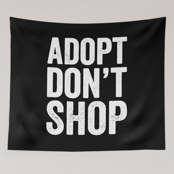 Item preview, Adopt Don't Shop - funny adoption designed and sold by Captain Mood.