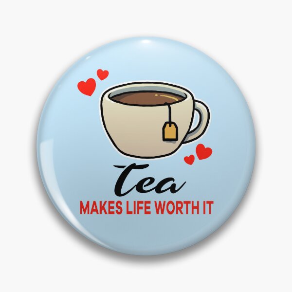 Item preview, Tea makes life worth it designed and sold by jonmlam.