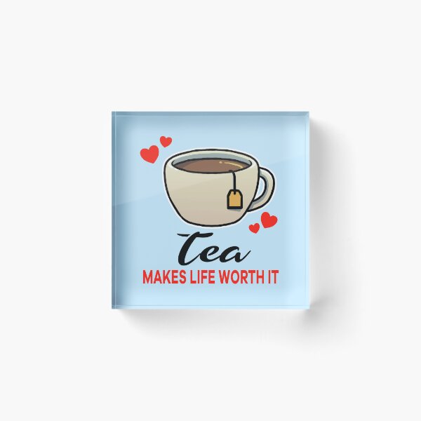 Item preview, Tea makes life worth it designed and sold by jonmlam.