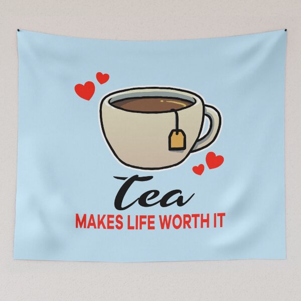 Item preview, Tea makes life worth it designed and sold by jonmlam.