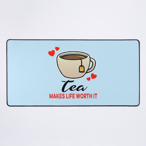 Item preview, Tea makes life worth it designed and sold by jonmlam.