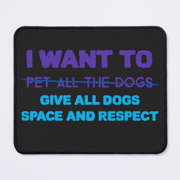 Item preview, Give dogs space and respect designed and sold by kookycomet.