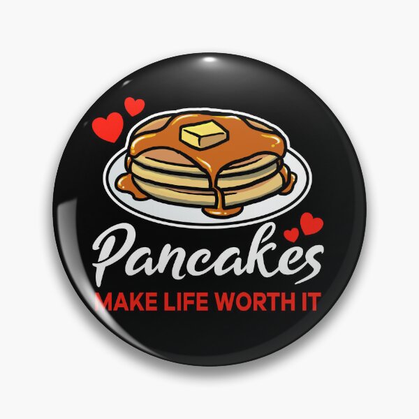 Item preview, Pancakes make life worth it saying designed and sold by jonmlam.
