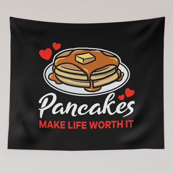 Item preview, Pancakes make life worth it saying designed and sold by jonmlam.