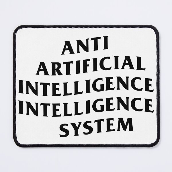 Item preview, ANTI ARTFICIAL INTELLIGENCE INTELLIGENCE SYSTEM designed and sold by NinjaScienceArt.