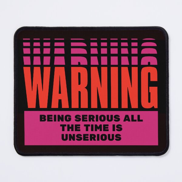 Item preview, Embrace Playfulness: Break Free from the Chains of Seriousness with our 'Being Serious All the Time is Unserious' Design designed and sold by magicalshops.